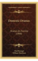 Domestic Dramas