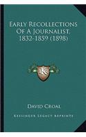Early Recollections Of A Journalist, 1832-1859 (1898)