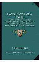 Facts, Not Fairy-Tales