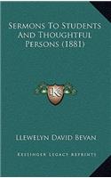 Sermons to Students and Thoughtful Persons (1881)