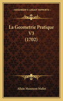 La Geometrie Pratique V3 (1702)