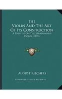 Violin And The Art Of Its Construction