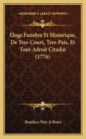 Eloge Funebre Et Historique, De Tres-Court, Tres-Pais, Et Tout-Adroit Citadin (1776)