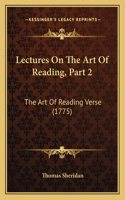 Lectures On The Art Of Reading, Part 2: The Art Of Reading Verse (1775)(English)