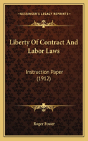 Liberty Of Contract And Labor Laws