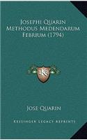 Josephi Quarin Methodus Medendarum Febrium (1794): (Latin)