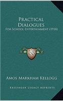 Practical Dialogues: For School Entertainment (1918)