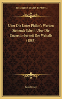 Uber Die Unter Philon's Werken Stehende Schrift Uber Die Unzerstorbarkeit Des Weltalls (1883)