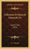 Collezione Di Opuscoli Danteschi V8