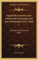 Aegyptische Lesestucke Zum Gebrauch Bei Vorlesungen Und Zum Privatstudium, Part 1, Book 1