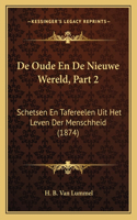 De Oude En De Nieuwe Wereld, Part 2