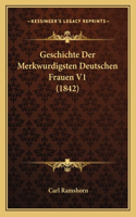 Geschichte Der Merkwurdigsten Deutschen Frauen V1 (1842)
