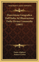 Descrizione Geografica Dell'Italia Ad Illustrazione Della Divina Commedia (1865)