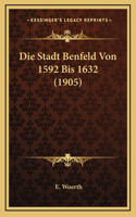 Die Stadt Benfeld Von 1592 Bis 1632 (1905)