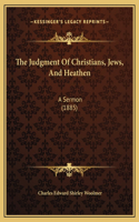 The Judgment Of Christians, Jews, And Heathen