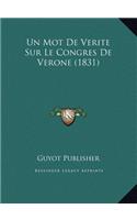 Un Mot De Verite Sur Le Congres De Verone (1831)