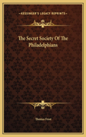 The Secret Society Of The Philadelphians