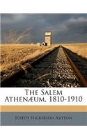 The Salem Athenaeum, 1810-1910