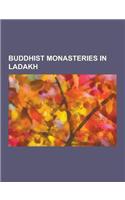 Buddhist Monasteries in Ladakh: Thikse Monastery, Alchi Monastery, Diskit Monastery, Rizong Monastery, Shey Monastery, Korzok Monastery, Kursha Monast