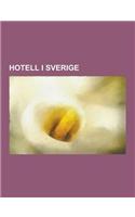 Hotell I Sverige: Historiska Hotell I Sverige, Hotell I Goteborg, Hotell I Malmo, Hotell I Stockholm, Vandrarhem I Sverige, Strand Hotel