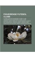 Figueirense Futebol Clube: Futebolistas Do Figueirense Futebol Clube, Treinadores Do Figueirense Futebol Clube, Edmundo, Muricy Ramalho(Portuguese)