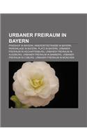 Urbaner Freiraum in Bayern: Friedhof in Bayern, Innerortsstrasse in Bayern, Parkanlage in Bayern, Platz in Bayern