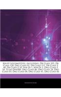 Articles on Krupp Locomotives, Including: DB Class 103, DB Class 120, Drg Class 01, DB Class 111, DB Class E 40, DB Class E 10, Nsb Di 1, Nsb Di 2, Drg Class E 18, Tcdd Dh6500, Drg Class 86,