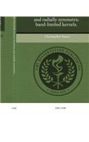 Fast Convolutions with Helmholtz Green's Functions and Radially Symmetric Band-Limited Kernels.