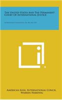 The United States and the Permanent Court of International Justice: International Conciliation, No. 186, May, 1923