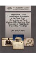 Cooperative Transit Company Et Al., Petitioners, V. the State Road Commission of West Virginia. U.S. Supreme Court Transcript of Record with Supporting Pleadings