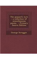 Peasant's Lyre: A Collection of Miscellaneous Poems