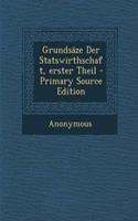 Grundsaze Der Statswirthschaft, Erster Theil - Primary Source Edition
