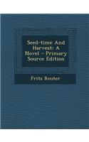 Seed-Time and Harvest