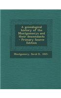 A Genealogical History of the Montgomerys and Their Descendants