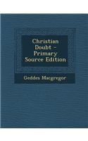 Christian Doubt - Primary Source Edition: (English)