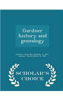 Gardner History and Genealogy - Scholar's Choice Edition