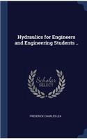 Hydraulics for Engineers and Engineering Students ..