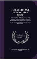 Field Book of Wild Birds and Their Music