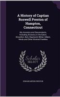 History of Captian Roswell Preston of Hampton, Connecticut