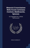 Memoria E Associazione Nella Scuola Cartesiana (Cartesio, Malebranche, Spinoza).