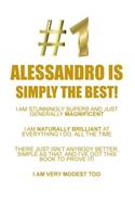 ALESSANDRO IS SIMPLY THE BEST AFFIRMATIONS WORKBOOK Positive Affirmations Workbook Includes: Mentoring Questions, Guidance, Supporting You