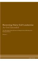 Reversing Hairy Cell Leukemia: As God Intended the Raw Vegan Plant-Based Detoxification & Regeneration Workbook for Healing Patients. Volume 1