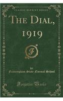 The Dial, 1919 (Classic Reprint)