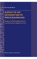 Aspects of Semidefinite Programming: Interior Point Algorithms and Selected Applications