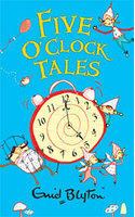 Five O Clock Tales