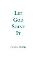 Let God Solve It