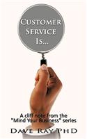 Customer Service Is...