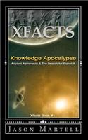 Knowledge Apocalypse: Ancient Astronauts & The Search for Planet X