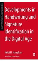 Developments in Handwriting and Signature Identification in the Digital Age: (Forensic Studies for Criminal Justice)