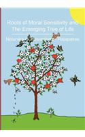 Roots of Moral Sensitivity and The Emerging Tree of Life